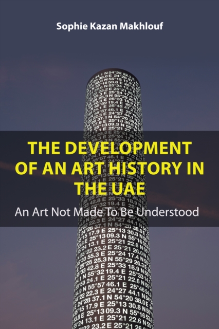 Development of An Art History in the UAE - Sophie Kazan Makhlouf