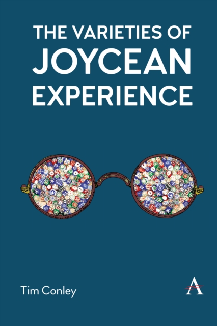 Varieties of Joycean Experience - Tim Conley