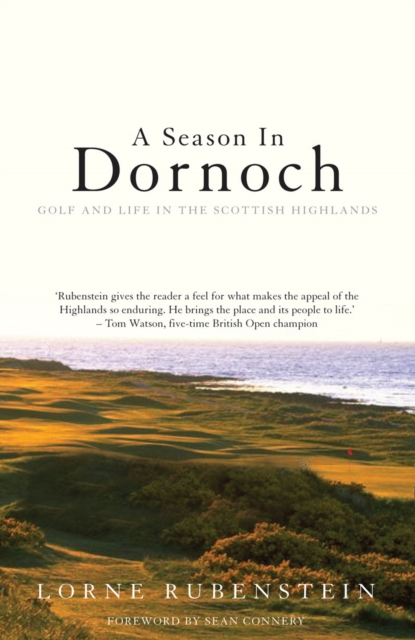 Season in Dornoch - Lorne Rubenstein