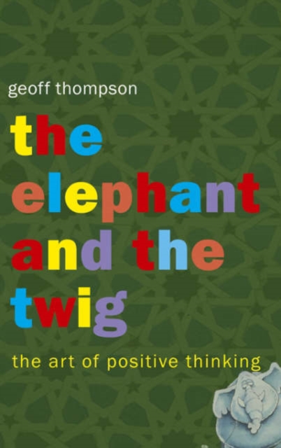 Elephant and The Twig - Geoff Thompson