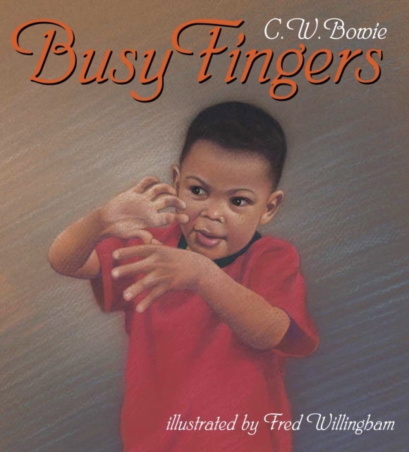 Busy Fingers - C W Bowie