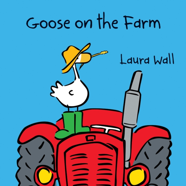 Goose on the Farm - Laura Wall