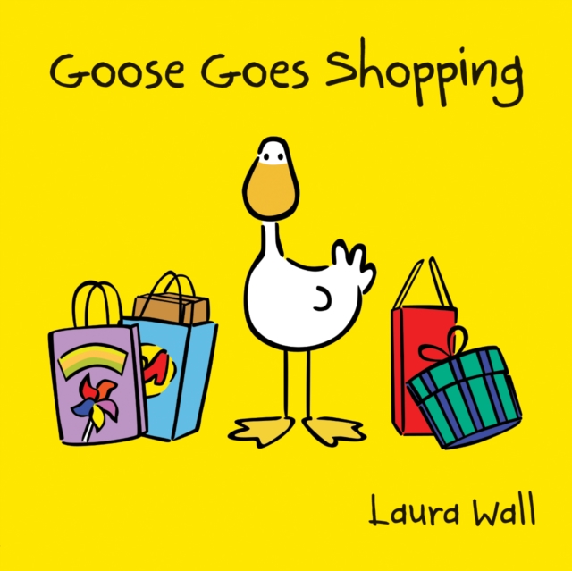 Goose Goes Shopping - Laura Wall