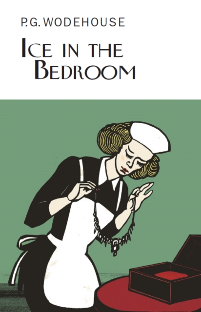 Ice in the Bedroom - P.g. Wodehouse