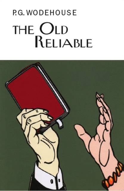 Old Reliable - P.g. Wodehouse