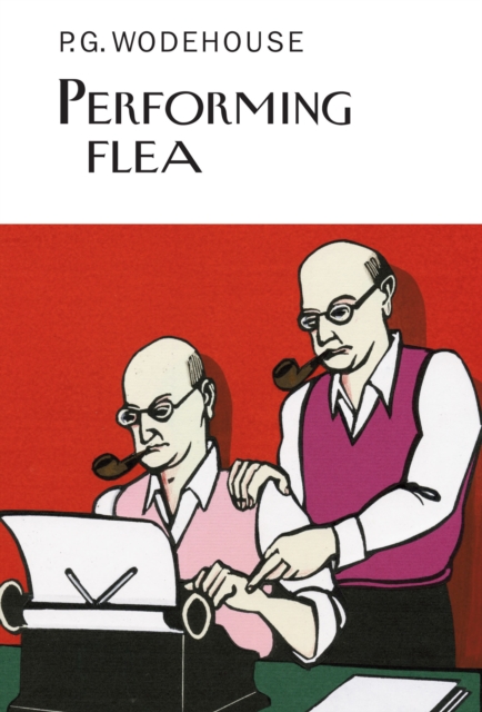 Performing Flea - P.g. Wodehouse