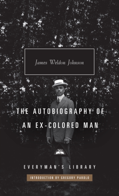 Autobiography of an Ex-Colored Man - James Weldon Johnson