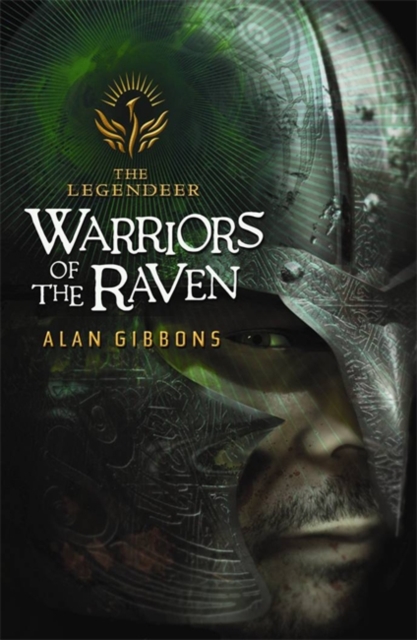 The Legendeer: Warriors of the Raven - Alan Gibbons