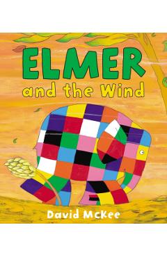 Coperta cărții 'Elmer and the Wind - David Mckee'