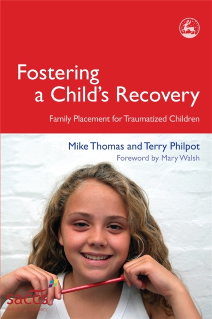 Fostering a Child's Recovery - Terry|thomas Philpot