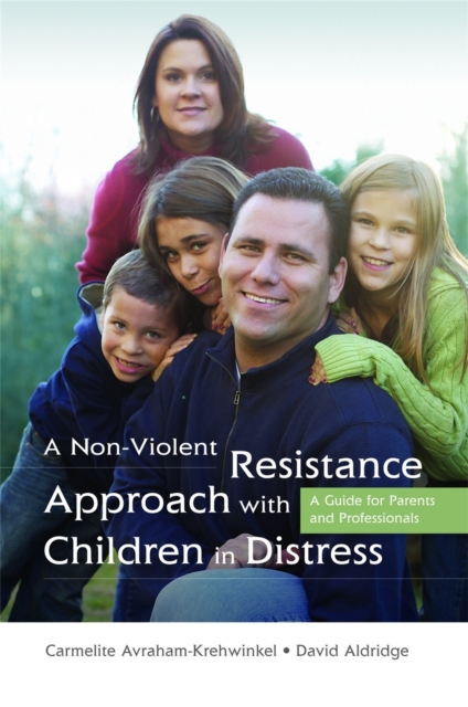 Coperta cărții 'Non-Violent Resistance Approach with Children in Distress - Carmelite|aldridge Avraham-krehwinkel'