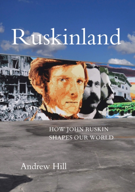 Ruskinland - Andrew Hill