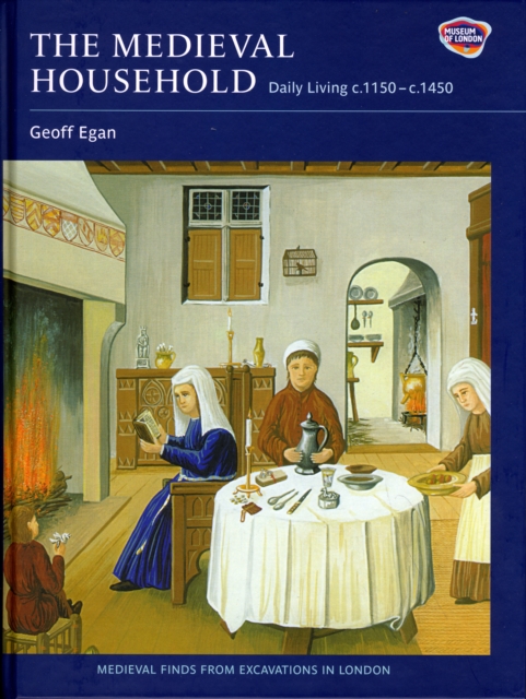 Medieval Household - Geoff Egan