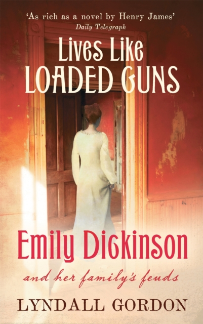 Lives Like Loaded Guns - Lyndall Gordon