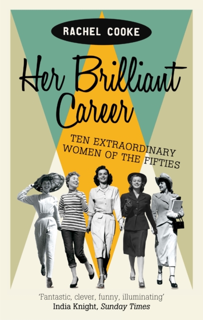 Her Brilliant Career - Rachel Cooke