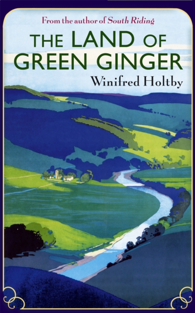 Land Of Green Ginger - Winifred Holtby