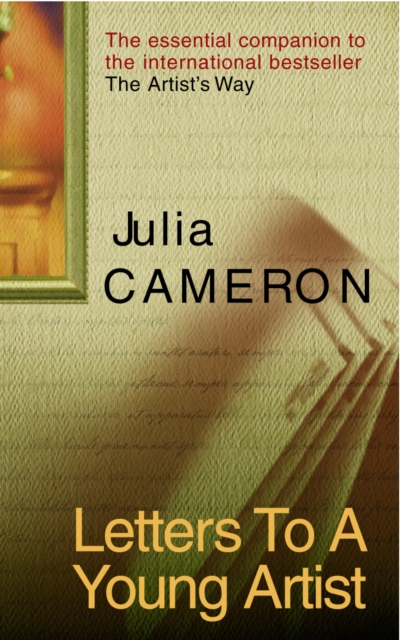 Letters To A Young Artist - Julia Cameron