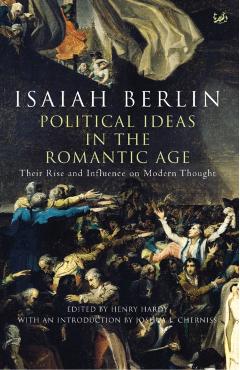 Coperta cărții 'Political Ideas In The Romantic Age - Isaiah Berlin'
