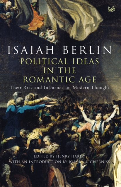 Coperta cărții 'Political Ideas In The Romantic Age - Isaiah Berlin'