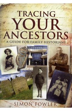 Coperta cărții 'Tracing Your Ancestors: A Guide for Family Historians - Simon Fowler'