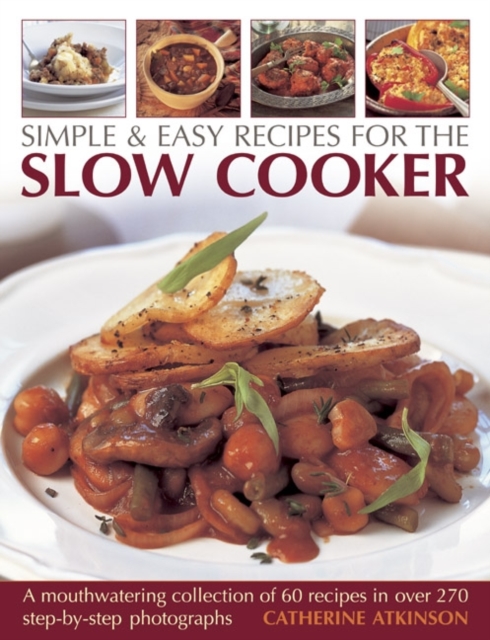 Simple & Easy Recipes for the Slow Cooker - Catherine Atkinson