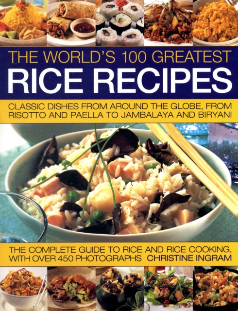 Coperta cărții 'World's 100 Greatest Rice Recipes - Christine Ingram'