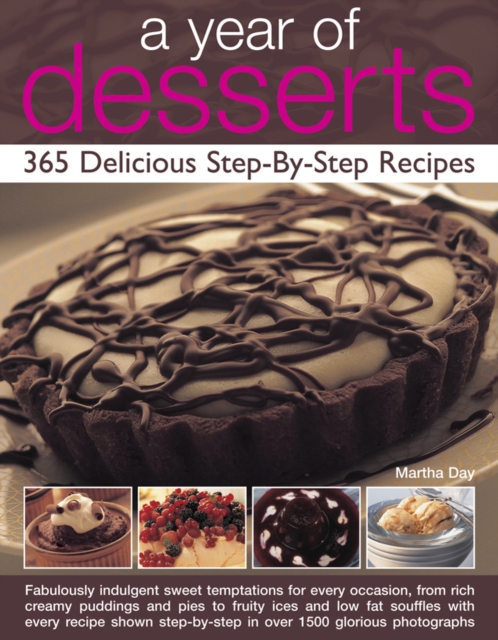Year of Desserts: 365 Delicious Step-by-Step Recipes - 