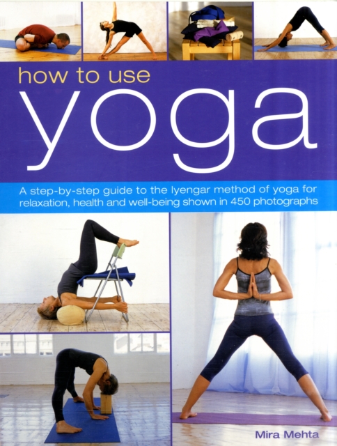 How to Use Yoga - Mira Mehta