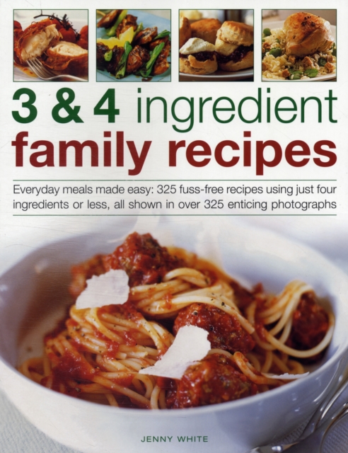 3 & 4 Ingredient Family Recipes - Jenny White
