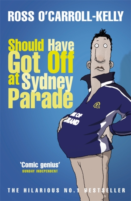 Should Have Got Off at Sydney Parade - Ross O'carroll-kelly