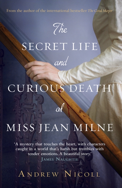Secret Life And Curious Death Of Miss Jean Milne - Andrew Nicoll