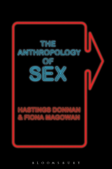 Anthropology of Sex - Hastings|magowan Donnan