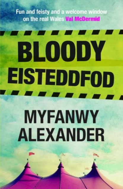 Bloody Eisteddfod - Myfanwy Alexander