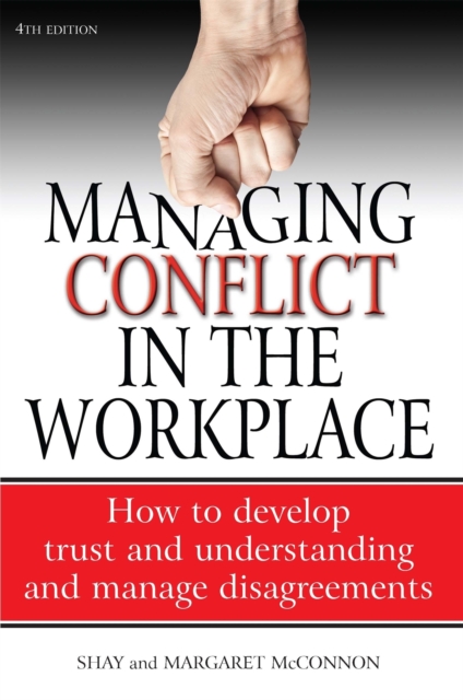 Coperta cărții 'Managing Conflict in the Workplace 4th Edition - Shay|mcconnon Mcconnon'
