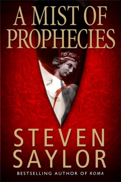Mist of Prophecies - Steven Saylor