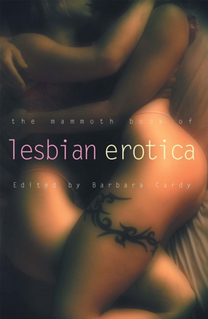Mammoth Book of Lesbian Erotica - Barbara Cardy
