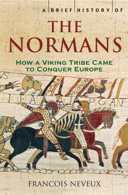 Brief History of the Normans - Francois Neveux