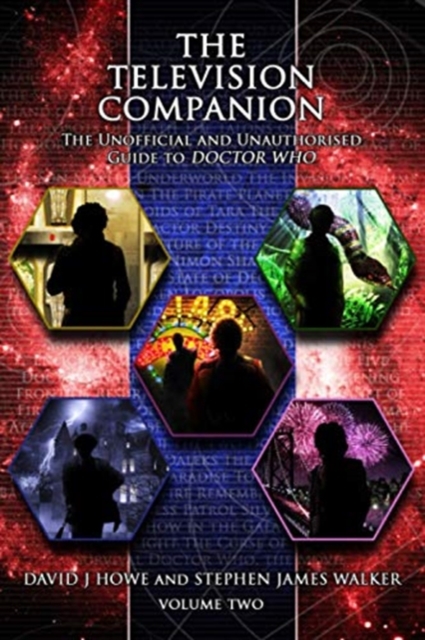 Television Companion: Volume 2: The Unofficial and Unauthorised Guide to Doctor Who - David J Howe