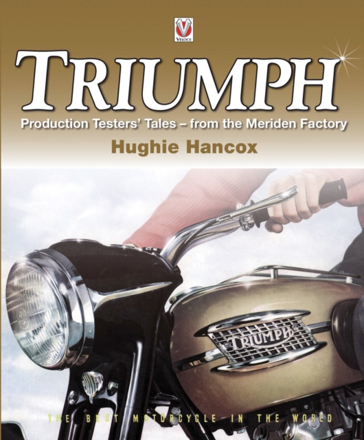 Triumph Production Testers? Tales - Hughie C/o Mrs G Hancox