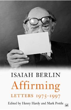 Coperta cărții 'Affirming - Isaiah Berlin'