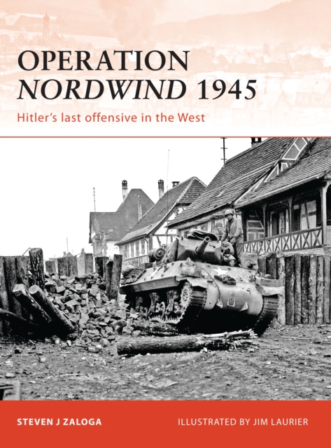 Operation Nordwind 1945 - Steven J. (author) Zaloga