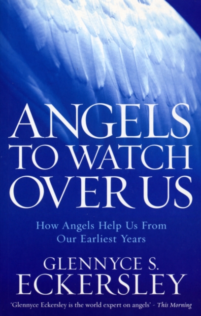 Angels to Watch Over Us - Glennyce S. Eckersley