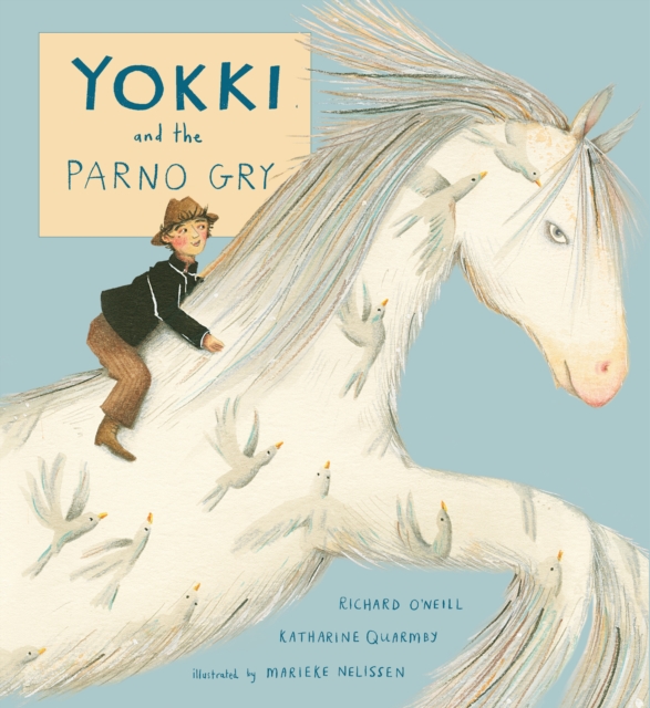 Yokki and the Parno Gry - Richard|quarmby O'neill