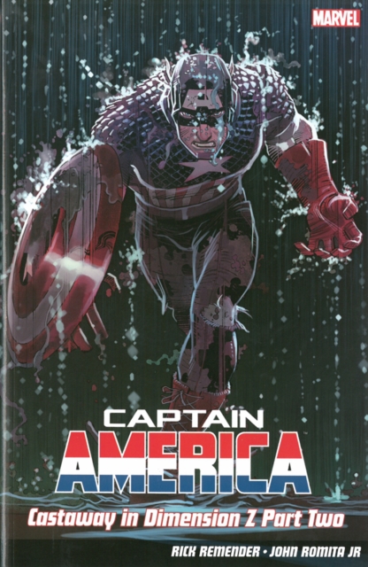 Captain America Vol.2: Castaway In Dimension Z - Rick Remender