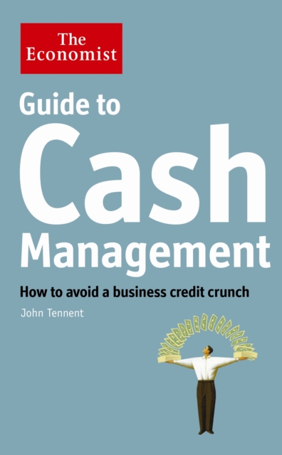 Economist Guide to Cash Management - John Tennent