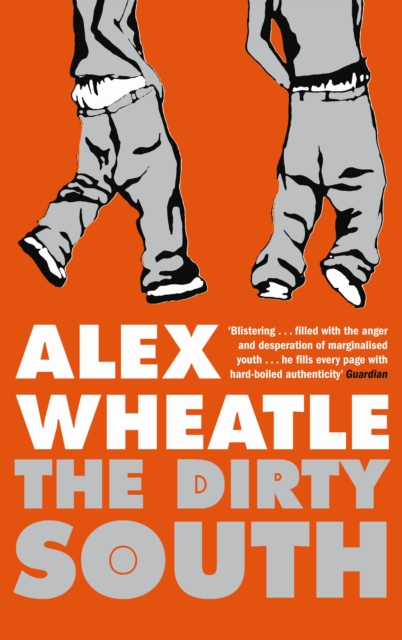 Dirty South - Alex Wheatle