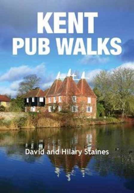 Kent Pub Walks - David|staines Staines