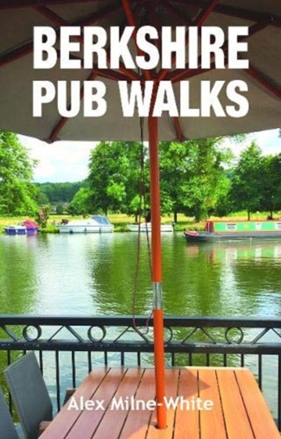 Berkshire Pub Walks - Alex Milne-white