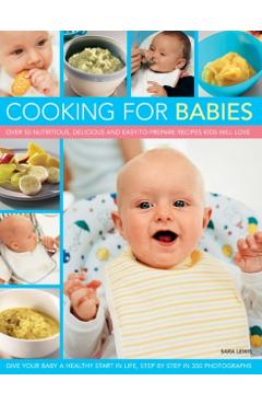Coperta cărții 'Cooking for Babies - Sara Lewis'