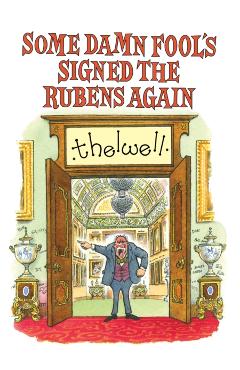 Poza produsului Some Damn Fool's Signed the Rubens Again - Norman Thelwell